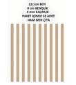 YENİ HAM MDF İSKANDİNAV ÇITA 4 MM KALINLIK X 120 CM UZUNLUK X 6 CM GENİŞLİK ( 10 ADET )