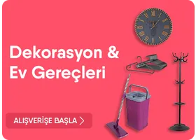 Dekorasyon ve Ev Gereçleri