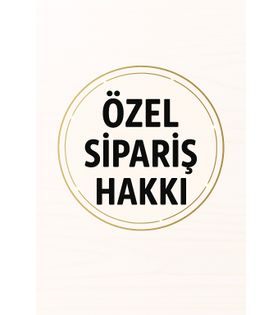 MRVE HANIM ÖZEL SİPARİŞİ (HAKKI BEY)